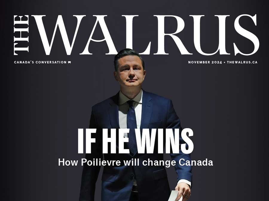 Issue: If He Wins: How Poilievre Will Change Canada